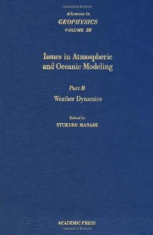 Issues in Atmospheric and Oceanic Modeling, Part B: Weather Dynamics