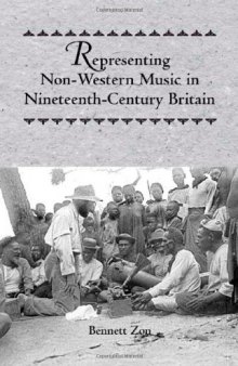 Representing Non-Western Music in Nineteenth-Century Britain (Eastman Studies in Music)