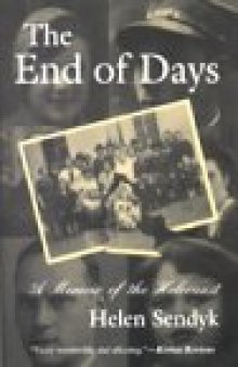 The End of Days: A Memoir of the Holocaust  