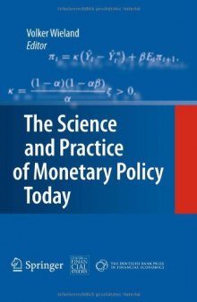 The Science and Practice of Monetary Policy Today: The Deutsche Bank Prize in Financial Economics 2007