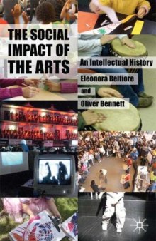 The Social Impact of the Arts: An Intellectual History