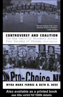 Controversy and Coalition : The New Feminist Movement Across Four Decades of Change