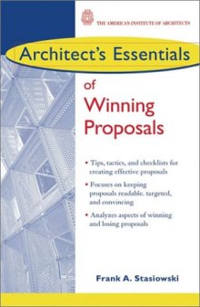 Architect's Essentials of Winning Proposals (The Architect's Essentials of Professional Practice)