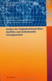 Ausbau der Flughafenstruktur: Konflikte und institutionelle Losungsansatze (Kieler Studien - Kiel Studies) (German Edition)