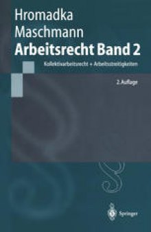 Arbeitsrecht Band 2: Kollektivarbeitsrecht + Arbeitsstreitigkeiten