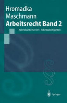 Arbeitsrecht Band 2: Kollektivarbeitsrecht + Arbeitsstreitigkeiten