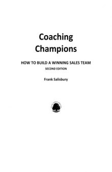 Coaching champions : how to build a winning sales team