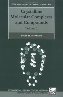 Crystalline Molecular Complexes and Compounds: Structure and Principles 2 Volume Set (International Union of Crystallography Monographs on Crystallography)