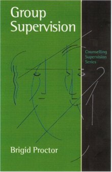 Group Supervision: A Guide to Creative Practice (Counselling Supervision series)