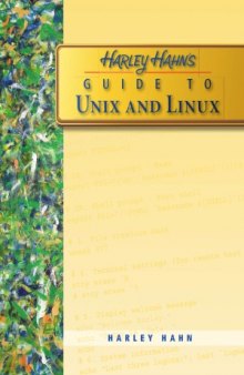 Harley Hahn&#039;s Guide to Unix and Linux