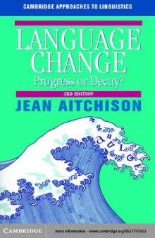 Language Change: Progress or Decay? 
