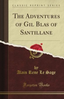 The Adventures of Gil Blas of Santillane (Classic Reprint)  