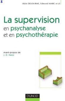 La supervision en psychanalyse et en psychothérapie