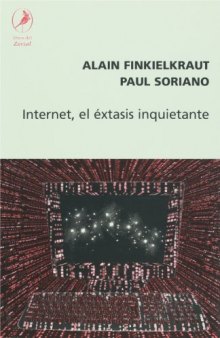 Internet, El Extasis Inquietante (Spanish Edition)