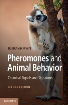 Pheromones and Animal Behavior: Chemical Signals and Signature Mixes