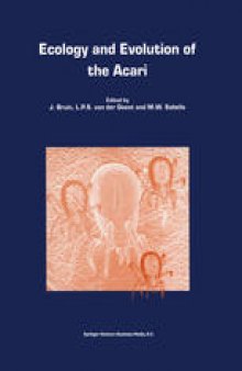 Ecology and Evolution of the Acari: Proceedings of the 3rd Symposium of the European Association of Acarologists 1–5 July 1996, Amsterdam, The Netherlands