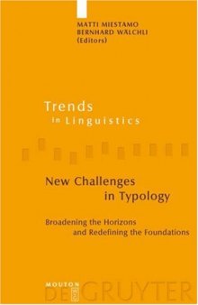 New Challenges in Typology: Broadening the Horizons and Redefining the Foundations