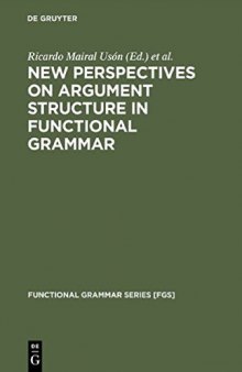 New Perspectives on Argument Structure in Functional Grammar