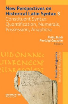 New Perspectives on Historical Latin Syntax, Volume 3: Constituent Syntax: Quantification, Numerals, Possession, Anaphora