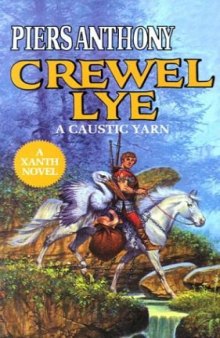 Magic of Xanth, Book 08, Crewel Lye