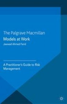 Models at Work: A Practitioner’s Guide to Risk Management
