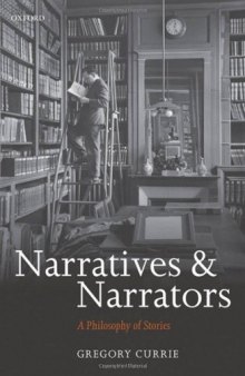 Narratives and Narrators: A Philosophy of Stories