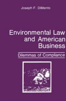 Environmental Law and American Business: Dilemmas of Compliance