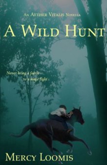 A Wild Hunt: an Aether Vitalis Novella
