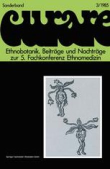 Ethnobotanik—Ethnobotany: Beiträge und Nachträge zur 5. Internationalen Fachkonferenz Ethnomedizin in Freiburg, 30.11.–3.12.1980