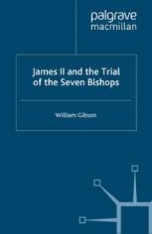 James II and the Trial of the Seven Bishops