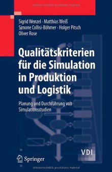 Qualitätskriterien für die Simulation in Produktion und Logistik: Planung und Durchführung von Simulationsstudien