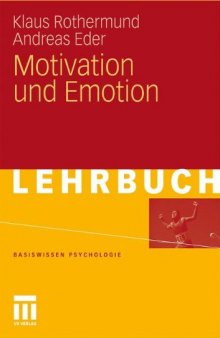 Motivation und Emotion (Basiswissen Psychologie) 