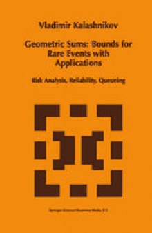 Geometric Sums: Bounds for Rare Events with Applications: Risk Analysis, Reliability, Queueing