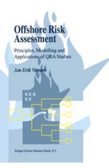 Offshore Risk Assessment: Principles, Modelling and Applications of QRA Studies