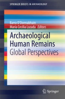 Archaeological Human Remains: Global Perspectives