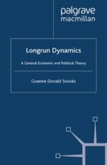 Longrun Dynamics: A General Economic and Political Theory