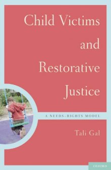 Child Victims and Restorative Justice: A Needs-Rights Model