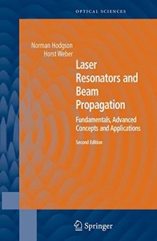 Laser resonators and beam propagation : fundamentals, advanced concepts and applications