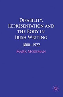 Disability, Representation and the Body in Irish Writing: 1800–1922