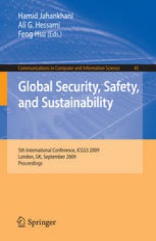 Global Security, Safety, and Sustainability: 5th International Conference, ICGS3 2009, London, UK, September 1-2, 2009. Proceedings