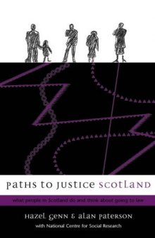 Paths to Justice Scotland: What People in Scotland Do and Think About Going to Law