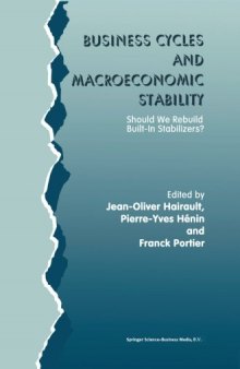 Business Cycles and Macroeconomic Stability: Should We Rebuild Built-in Stabilizers?