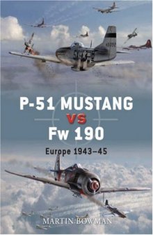 P-51 Mustang vs Fw 190. Europe 1943-45