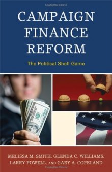 Campaign Finance Reform: The Political Shell Game (Lexington Studies in Political Communication)