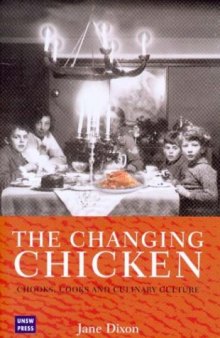 The Changing Chicken: Chooks, Cooks and Culinary Culture