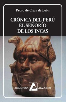 Crónica del Perú: el señorío de los Incas 