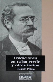 Tradiciones en salsa verde y otros textos (Coleccion la Expresion Americana, Nº 30)