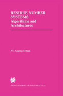 Residue Number Systems: Algorithms and Architectures