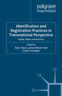 Identification and Registration Practices in Transnational Perspective: People, Papers and Practices