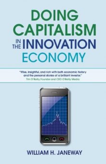 Doing Capitalism in the Innovation Economy: Markets, Speculation and the State